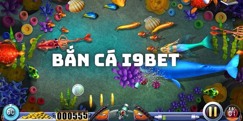 Bắn Cá I9BET - Thiên Đường Săn Cá Kiếm Vạn Xu Thưởng Lớn